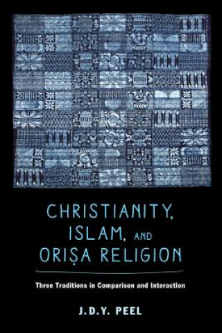 Carte Christianity, Islam, and Orisa-Religion J. D. Y. Peel
