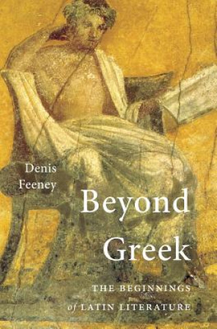 Carte Beyond Greek Denis Feeney