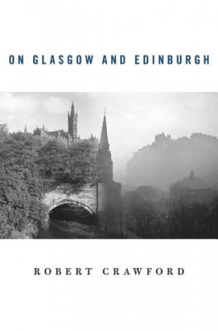 Book On Glasgow and Edinburgh Robert Crawford