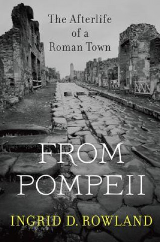 Carte From Pompeii Ingrid D. Rowland