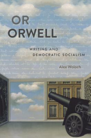 Kniha Or Orwell Alex Woloch