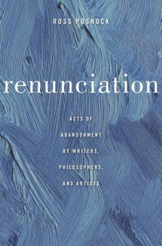 Книга Renunciation Ross Posnock