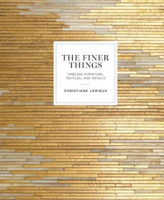 Könyv Finer Things Christiane Lemieux