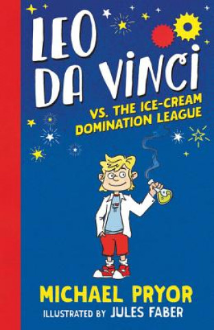 Kniha Leo da Vinci vs The Ice-cream Domination League Michael Pryor