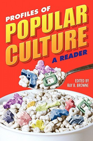 Kniha Profiles of Popular Culture Ray B. Browne