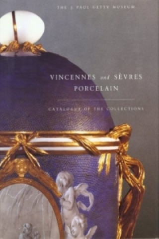 Könyv Vincennes and Sevres Porcelain - Catalogue of the Collections Adrian Sassoon