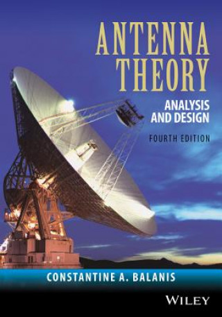 Könyv Antenna Theory - Analysis and Design 4e Constantine A Balanis