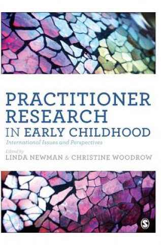 Kniha Practitioner Research in Early Childhood Linda Newman