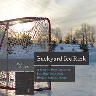 Carte Backyard Ice Rink Joe Proulx