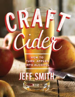 Книга Craft Cider Jeff Smith