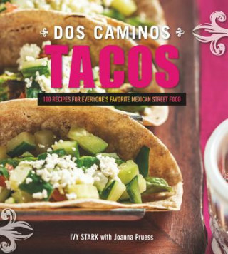 Книга Dos Caminos Tacos Joanna Pruess