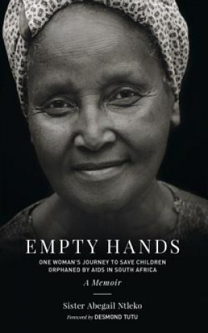 Kniha Empty Hands, A Memoir Desmond Tutu (foreword by)