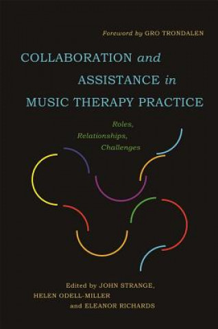Könyv Collaboration and Assistance in Music Therapy Practice John Strang