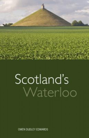 Książka Scotland's Waterloo Owen Dudley Edwards