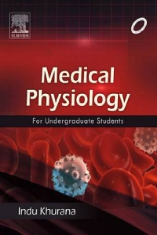 Buch Medical Physiology for Undergraduate Students Indu Khurana