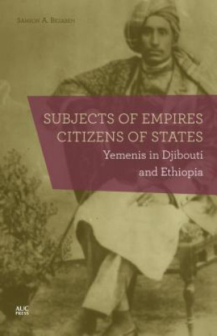 Könyv Subjects of Empires/Citizens of States BEZABEH  SAMSON A