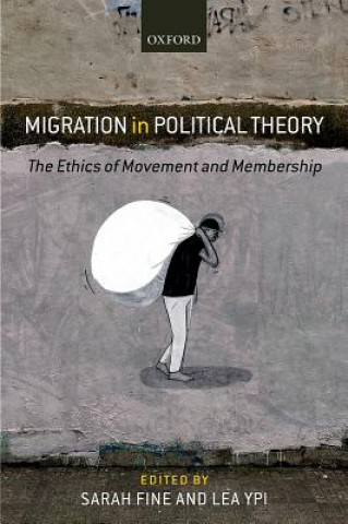 Książka Migration in Political Theory Sarah Fine