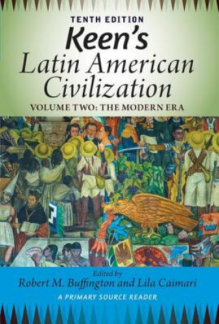Carte Keen's Latin American Civilization, Volume 2 Lila Caimari