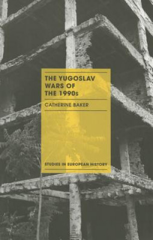 Kniha Yugoslav Wars of the 1990s Catherine Baker