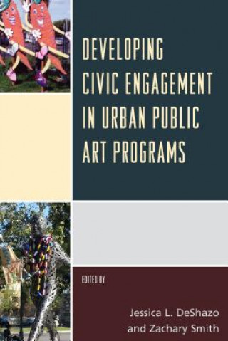 Книга Developing Civic Engagement in Urban Public Art Programs Jessica L Deshazo