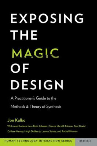 Kniha Exposing the Magic of Design Jon Kolko