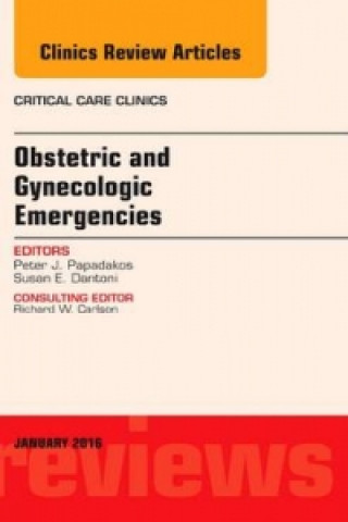 Carte Obstetric and Gynecologic Emergencies, An Issue of Critical Care Clinics Peter J. Papadakos