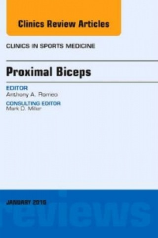 Carte Proximal Biceps, An Issue of Clinics in Sports Medicine Anthony A Romeo