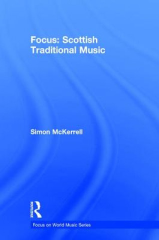 Książka Focus: Scottish Traditional Music Simon McKerrell