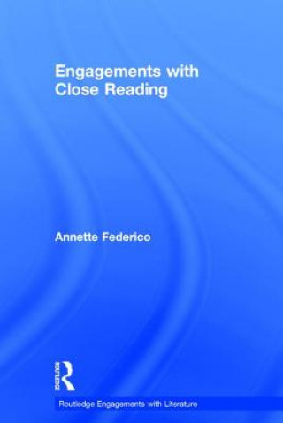 Knjiga Engagements with Close Reading Annette Federico