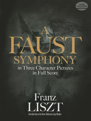 Kniha Faust Symphony in Three Character Pictures in Full Score Franz Liszt