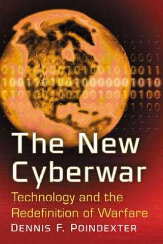 Knjiga New Cyberwar Dennis F. Poindexter