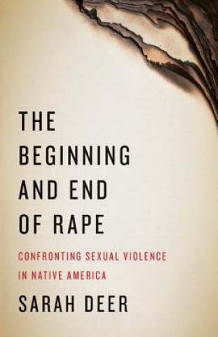 Kniha Beginning and End of Rape Sarah Deer