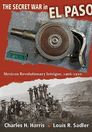 Carte Secret War in El Paso Louis R. Sadler