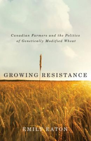 Knjiga Growing Resistance Emily Eaton