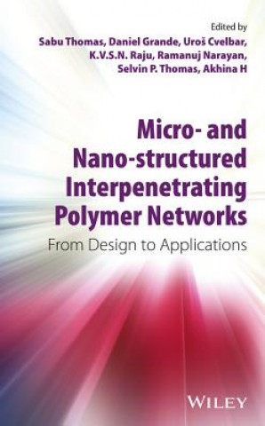 Książka Micro- and Nano-Structured Interpenetrating Polymer Networks Akhina H.