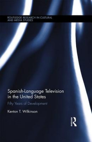 Carte Spanish-Language Television in the United States Kenton T. Wilkinson