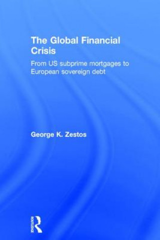 Knjiga Global Financial Crisis George K. Zestos
