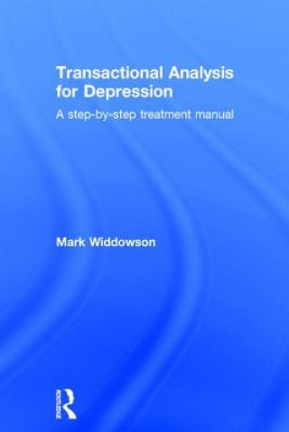 Könyv Transactional Analysis for Depression Mark Widdowson