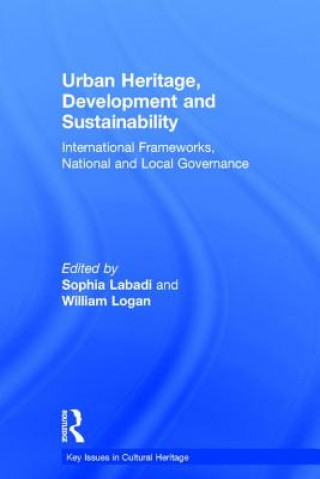 Kniha Urban Heritage, Development and Sustainability Sophia Labadi