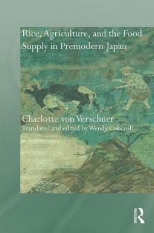Carte Rice, Agriculture, and the Food Supply in Premodern Japan Wendy Cobcroft