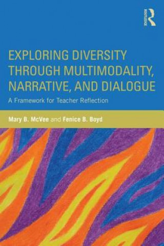 Book Exploring Diversity through Multimodality, Narrative, and Dialogue Fenice B. Boyd