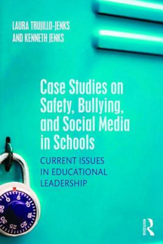 Kniha Case Studies on Safety, Bullying, and Social Media in Schools Kenneth Jenks