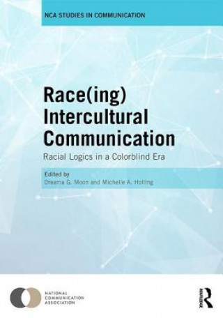 Kniha Race(ing) Intercultural Communication Eama G. Moon