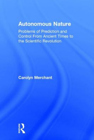 Kniha Autonomous Nature Carolyn Merchant
