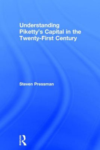 Kniha Understanding Piketty's Capital in the Twenty-First Century Steven Pressman