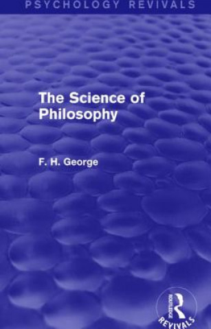 Könyv Science of Philosophy F. H. George