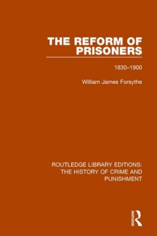 Kniha Reform of Prisoners Willam James Forsythe