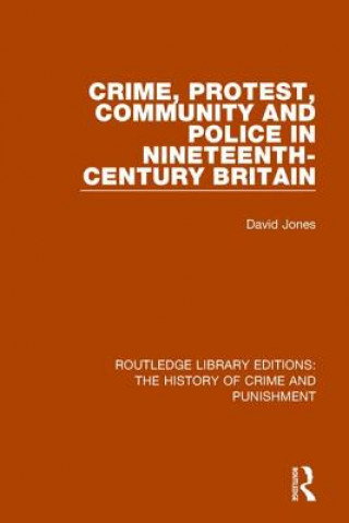 Carte Crime, Protest, Community, and Police in Nineteenth-Century Britain David Jones