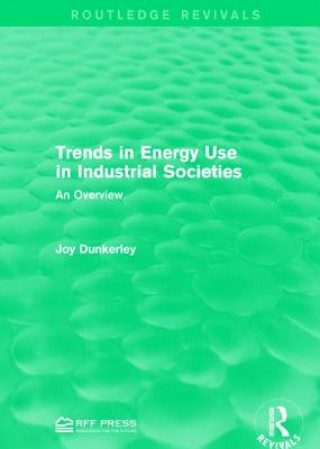 Knjiga Trends in Energy Use in Industrial Societies Joy Dunkerley