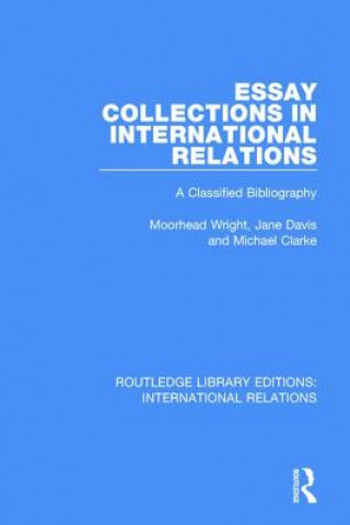Könyv Essay Collections in International Relations Michael Clarke